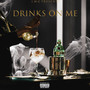 Drinks on Me (Explicit)