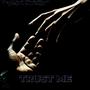 Trust Me (feat. PrettyBoyK, JBL & Eric Skye) [Explicit]