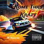 Kome Thru Krazy (Explicit)