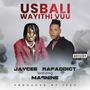 U Sbali wayithi Vuu (feat. Ma9nine)