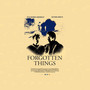 Forgotten Things (Original Short Film Soundtrack)