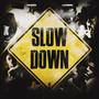 Slow Down (ft. Luh9ine, 2piped) [Explicit]