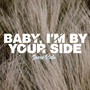 Baby, I'm by Your Side