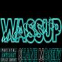 WASSUP (Explicit)