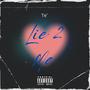 Lie 2 Me (Explicit)