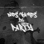 Nos Vamos de Party (Explicit)