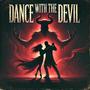 Dance With The Devil