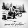 Same Old Problem
