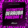 Automotivo Derruba Paredão 2 (Explicit)