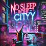 No Sleep In The City (feat. Cawn Taylor) [Explicit]