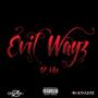 Evil Wayz (IZ MIX) [Explicit]