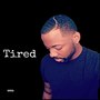 Tired (Explicit)