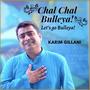 Chal Chal Bulleya! Let's Go Bulleya!