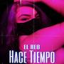 Hace Tiempo (Explicit)