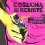 Cosecha Que Resiste