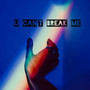 U Can't Break Me (EP) [Explicit]