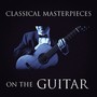 Classical Masterpieces On the Guitar