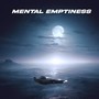 Mental Emptiness