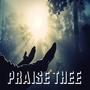 Praise Thee (feat. Alicia Nicole)