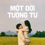 Một Đời Tương Tư (Lofi Ver.)