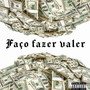 Faço fazer valer (Explicit)