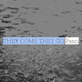 They Come They Go (Explicit)