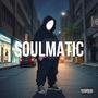 SOULMATIC (Explicit)