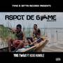 Respect Da Game (Explicit)