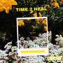 Time 2 Heal (Explicit)