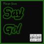 Say Go (Explicit)