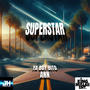 Superstar (feat. Ya Boy Bito)