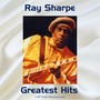 Ray Sharpe Greatest Hits (All Tracks Remastered 2018)