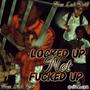 Locked Up NOT F*cked Up (Explicit)