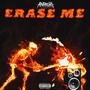 ERASE ME (feat. DEANISTOXICC) [Explicit]