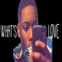 What's Love? (Explicit)