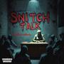 Snitch Talk (Explicit)