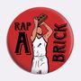 Rap a Brick (Explicit)