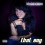 That Boy (Explicit)