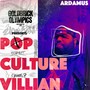 Pop Culture Villian (Explicit)