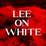 Lee on White (Explicit)