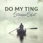 Do My Ting (Explicit)