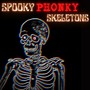 SPOOKY PHONKY SKELETONS