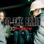 ON THE BRAIN (Explicit)