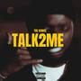 TALK 2 ME (Explicit)