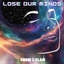 Lose Our Minds