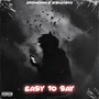 Easy To Say (Explicit)