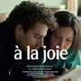 À la joie (Bande originale du film)