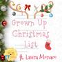 Grown Up Christmas List (feat. Laura Monaco)