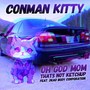 Oh God Mom That's Not Ketchup (feat. Dead Body Corporation) [Explicit]