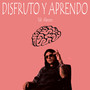 Disfruto Y Aprendo (Explicit)